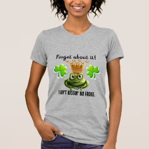 Keine Frosch Küsserei Sankt Patrick Version T-Shirt