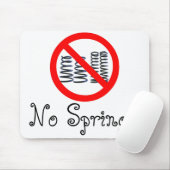 Keine Frühlinge! Mousepad (Mit Mouse)