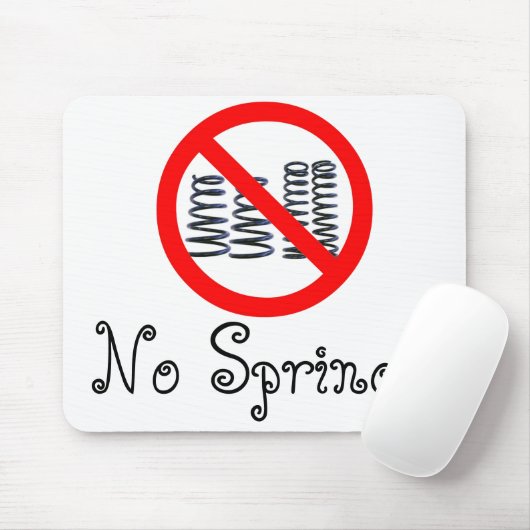 Keine Frühlinge! Mousepad (Mit Mouse)