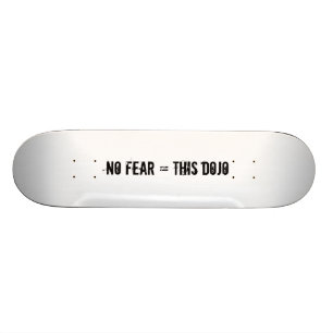keine Furcht = diese Dojoplattform Skateboard