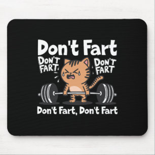Keine Furz Funny Gym Fitness Cat Workout Weightlif Mousepad