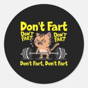Keine Furz Funny Gym Fitness Cat Workout Weightlif Runder Aufkleber