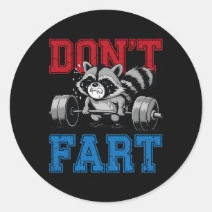 Keine Furz Funny Raccoon Gym Fitness Workout Wigh Runder Aufkleber