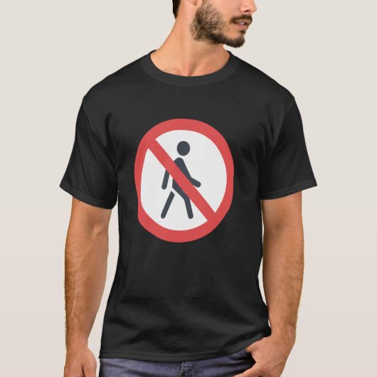 Keine Fußgänger T-Shirt (Vorderseite)