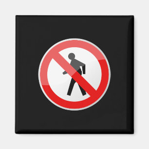 Keine Fußgängerzone Traffic Sign Gag Hall Magnet