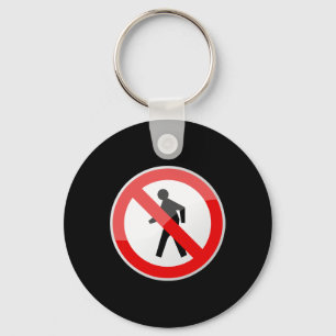 Keine Fußgängerzone Traffic Sign Gag Hall Schlüsselanhänger