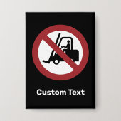 Keine Gabelstapler Unterschrift Button (Vorderseite)