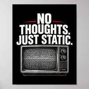 Keine Gedanken, nur statisches Retro-Tech-Humor Poster