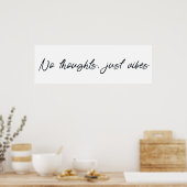 Keine Gedanken, nur Vibes Poster (Küche)