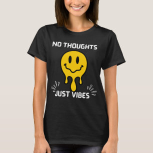 Keine Gedanken nur Vibes T-Shirt