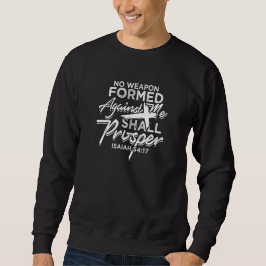 Keine gegen mich geschaffene Waffe wird gedeihen - Sweatshirt (Vorderseite)