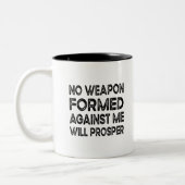 Keine gegen mich gewachsene Waffe Zweifarbige Tasse (Links)