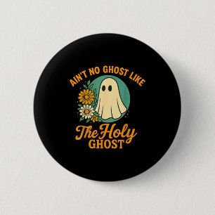 Keine Geister wie die Heiligen Geister Christlich Button