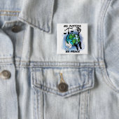 Keine Gerechtigkeit für Frieden Button (Beispiel)