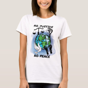 Keine Gerechtigkeit für Frieden T-Shirt