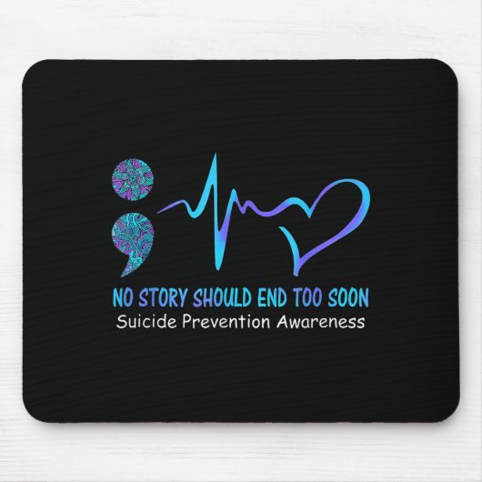 Keine Geschichte sollte zu früh enden Präventionsb Mousepad (Vorne)