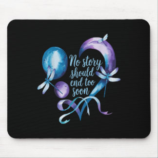 Keine Geschichte sollte zu früh enden Selbstmordpr Mousepad