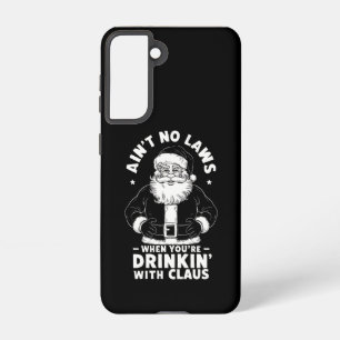 Keine Gesetze beim Trinken mit Claus Christ Samsung Galaxy Hülle
