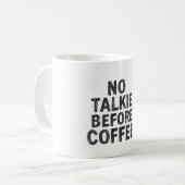 Keine Gespräche vor dem Kaffeebecher Kaffeetasse (Vorderseite Links)