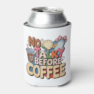 Keine Gespräche vor Kaffee Mädchen Lustig Trendige Dosenkühler