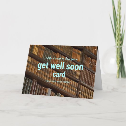 Keine Get Well Card Karte (Vorderseite)