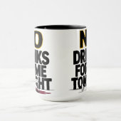 KEINE GETRÄNKE FÜR MICH HEUTE NACHTS TASSE (Zentrum)