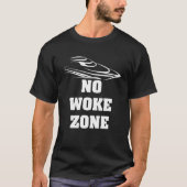 Keine Geweckt Zone Anti-Demokrat Liberal Linke Pro T-Shirt (Vorderseite)