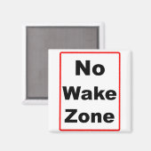 Keine Geweckt Zone Magnet (Vorderseite/Rückseite)