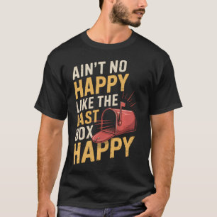 Keine glückliche Postamt Postangestellter Briefträ T-Shirt