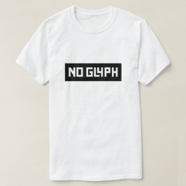 Keine Glyphe, weiß T-Shirt