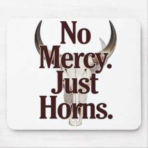 Keine Gnade, nur Hörner Longhorn-Schädel Brutaler Mousepad