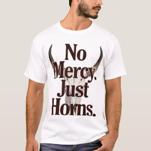 Keine Gnade, nur Hörner Longhorn-Schädel Brutaler T-Shirt