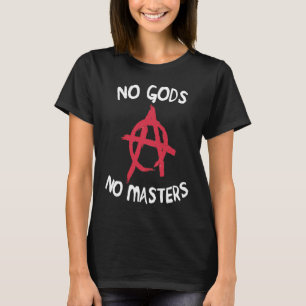 Keine Götter kein Meister Radikaler Anarchismus T-Shirt