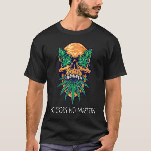 Keine Götter keine Meister wüten Kush Skull T-Shirt
