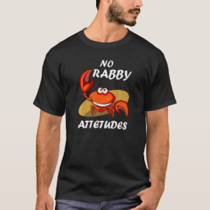 Keine Greifangriffe Krabben Krabbenfang 1 T-Shirt