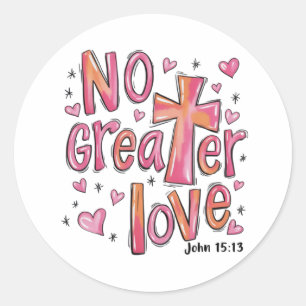 Keine größere Liebe Jesus Valentinstag Weihnachten Runder Aufkleber
