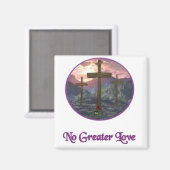 Keine größere Liebe Magnet (Vorderseite/Rückseite)