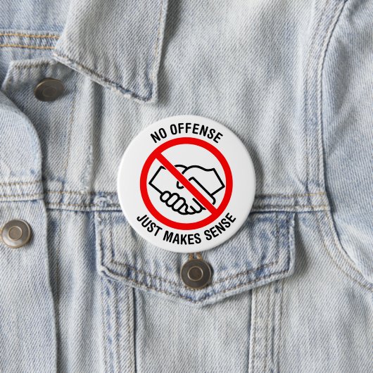 Keine Handschuhe, keine Beleidigung, nur Sinn mach Button (Beispiel)