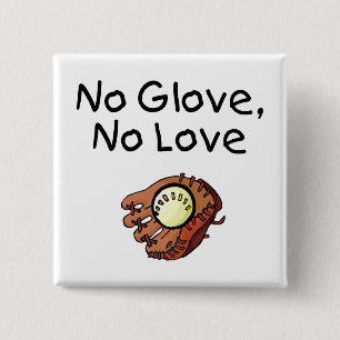 Keine Handschuhe, keine Liebe Button