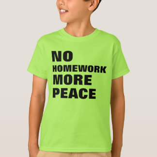 Keine Hausaufgaben mehr Frieden T-Shirt