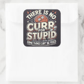 keine Heilung für Dummkopf Quadratischer Aufkleber (Tasche)