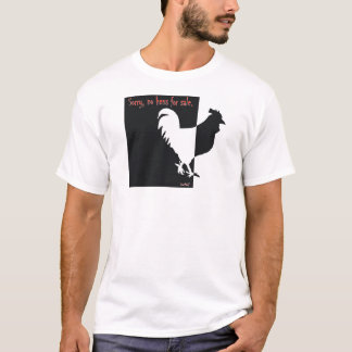 Keine Hennen für Verkauf T-Shirt