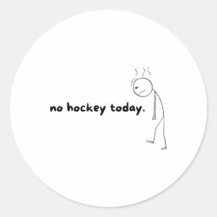 Keine Hockey-Geschenke Für Hockey-Fans Heute Hocke Runder Aufkleber