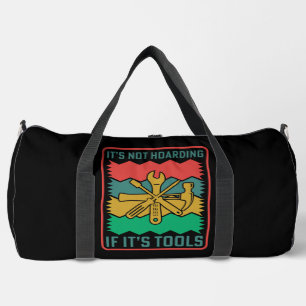 Keine Hortung, wenn Werkzeuge  Duffle Bag