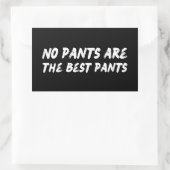 Keine Hose ist die beste Hose, lustiges Zitat Rechteckiger Aufkleber (Tasche)