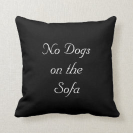 Keine Hunde auf dem Sofa Kissen