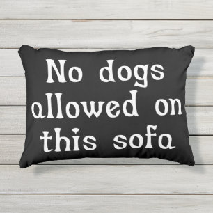 Keine Hunde erlaubt auf diesem Sofa Kissen Für Draußen