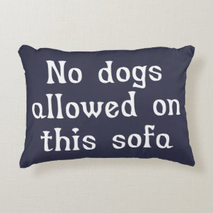 Keine Hunde erlaubt auf diesem Sofa Zierkissen