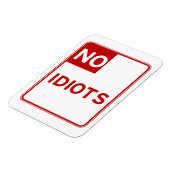 Keine Idioten in meiner Nähe erlaubt Magnet (Linke Seite)