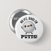 Keine Ifs und Putts Funny Golf Pub Button (Vorne & Hinten)